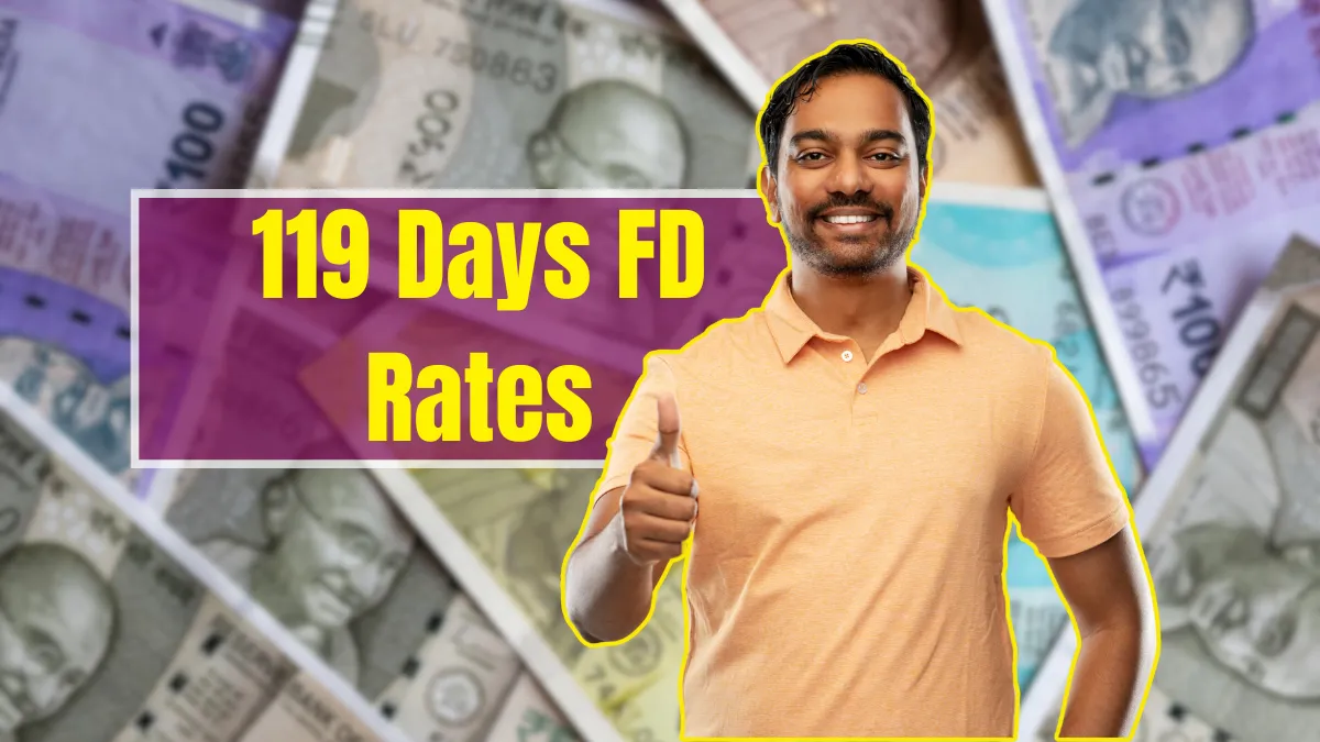 119 Days FD Rates